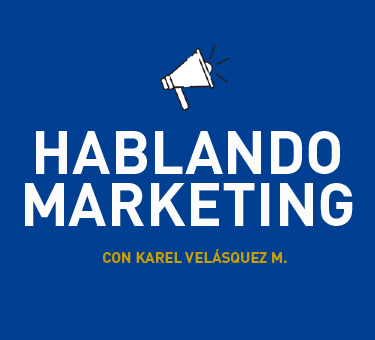 Podcast “Hablando Marketing”